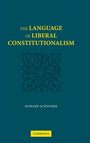 The Language of Liberal Constitutionalism [Hardcover]