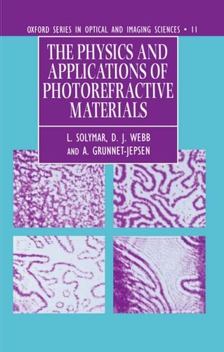 The Physics and Applications of Photorefractive Materials [Hardcover]