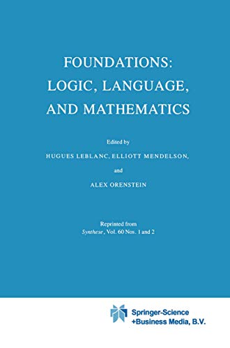 Foundations Logic, Language, and Mathematics [Hardcover]