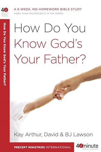 How Do You Know God's Your Father?: A 6-Week, No-Homework Bible Study [Paperback]