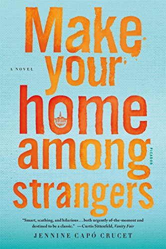 Make Your Home Among Strangers: A Novel [Paperback]