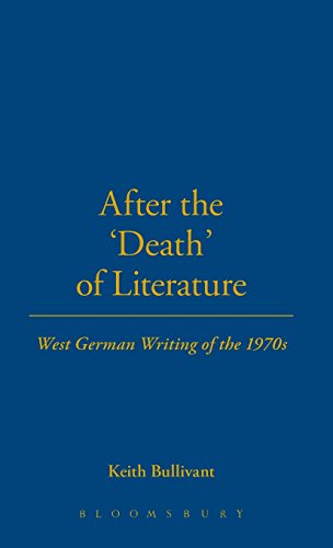 After the 'Death' of Literature West German Writing of the 1970s [Hardcover]