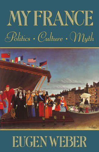 My France Politics, Culture, Myth [Paperback]