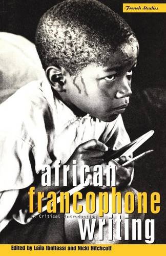 African Francophone Writing A Critical Introduction [Paperback]