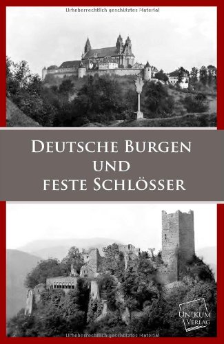 Deutsche Burgen und Feste Schlosser [Paperback]