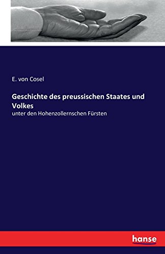 Geschichte Des Preussischen Staates Und Volkes (german Edition) [Paperback]