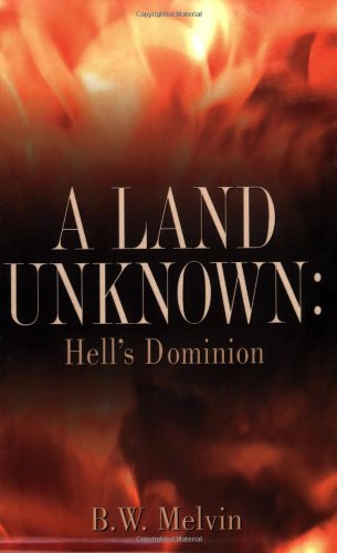 A Land Unknon Hell's Dominion [Paperback]