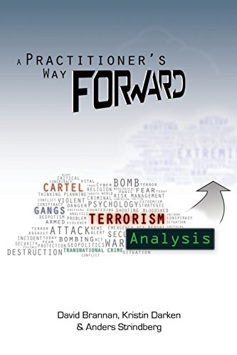 A Practitioner's Way Forard Terrorism Analysis [Paperback]