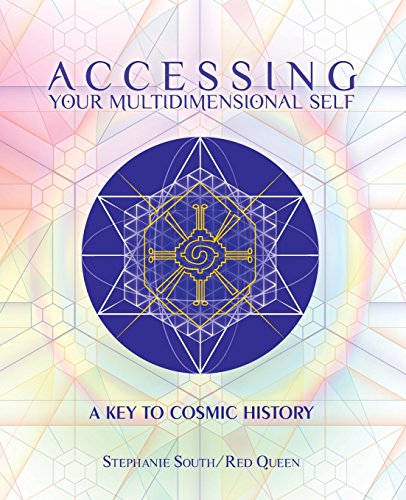 Accessing Your Multidimensional Self A Key To Cosmic History [Paperback]