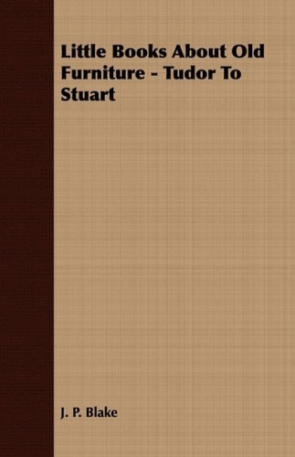 Little Books about Old Furniture - Tudor to Stuart [Paperback]