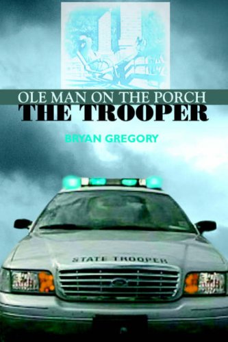 Ole Man on the Porch  The Trooper [Hardcover]