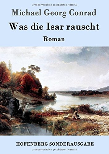 Was Die Isar Rauscht (german Edition) [Paperback]