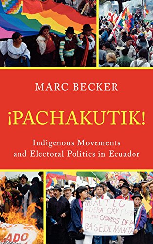 Pachakutik Indigenous Movements and Electoral Politics in Ecuador [Hardcover]