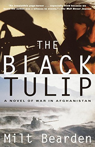 The Black Tulip A Novel of War in Afghanistan [Paperback]