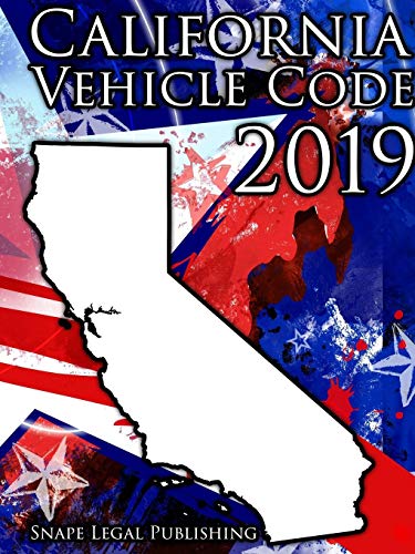 California Vehicle Code 2019 [Paperback]