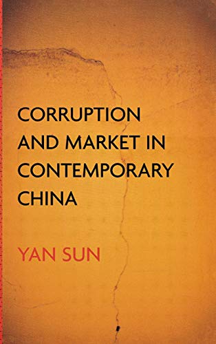 Corruption and Market in Contemporary China [Hardcover]