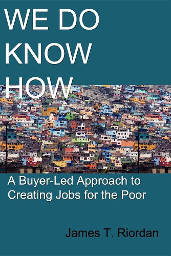 We Do Kno Ho A Buyer-Led Approach To Creating Jobs For The Poor [Paperback]