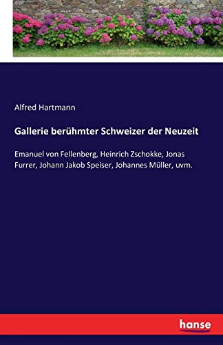 Gallerie Beruhmter Scheizer Der Neuzeit (german Edition) [Paperback]