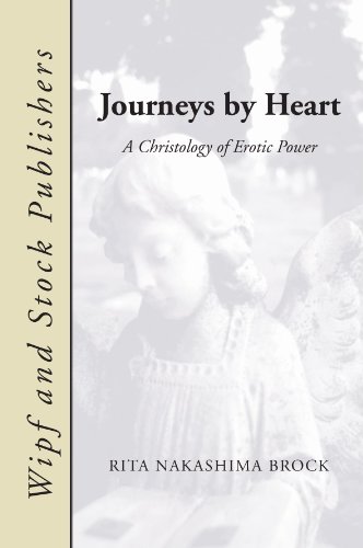 Journeys By Heart A Christology Of Erotic Power [Paperback]