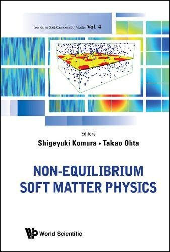 Non-Equilibrium Soft Matter Physics (series In Soft Condensed Matter) [Hardcover]