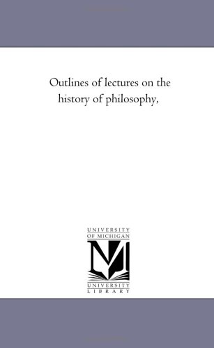 Outlines of Lectures on the History of Philosophy [Unknon]