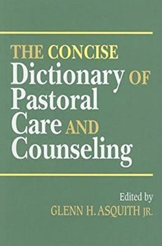 The Concise Dictionary of Pastoral Care and Counseling [Paperback]