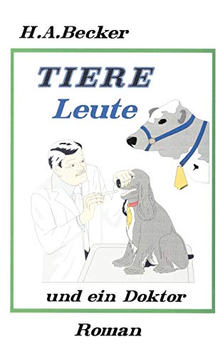 Tiere, Leute und ein Doktor [Paperback]