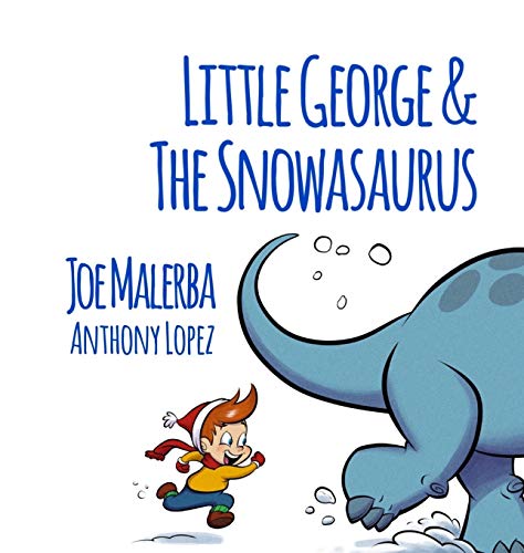 Little George and the Snoasaurus [Hardcover]