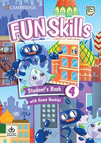 Fun Skills Level 4 Student's Book with Home Booklet and Downloadable Audio [Mixed media product]