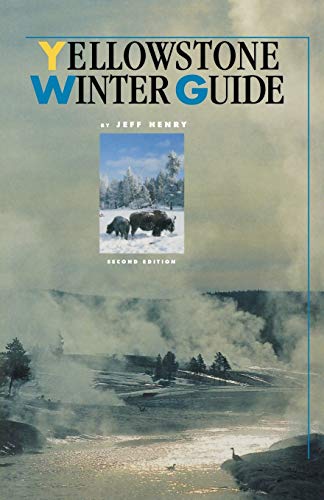 Yellowstone Winter Guide [Paperback]