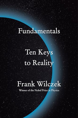 Fundamentals: Ten Keys to Reality [Hardcover]