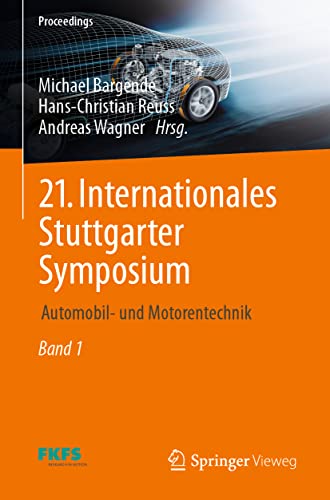 21. Internationales Stuttgarter Symposium: Automobil- und Motorentechnik [Paperback]