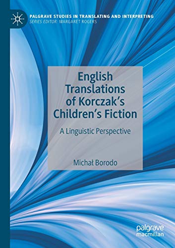 English Translations of Korczaks Childrens Fiction: A Linguistic Perspective [Paperback]