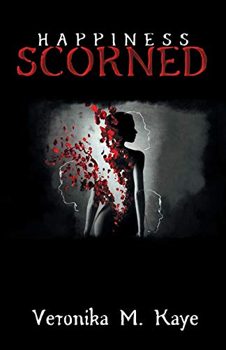 Happiness Scorned [Paperback]