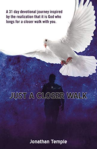 Just A Closer Walk [Paperback]