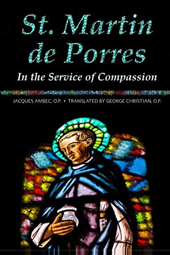 St. Martin de Porres  In the Service of Compassion [Paperback]