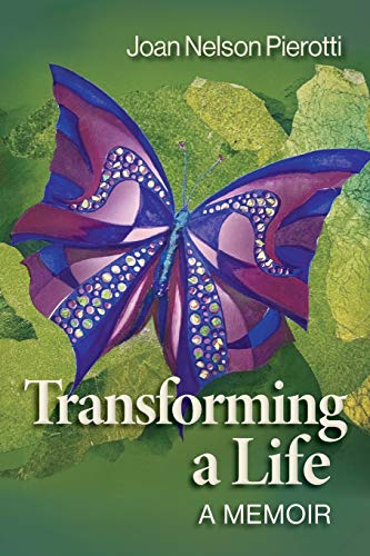 Transforming a Life  A Memoir [Paperback]