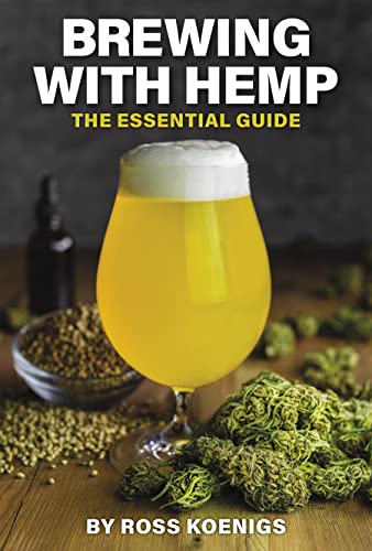 Brewing with Hemp: The Essential Guide [Paperback]