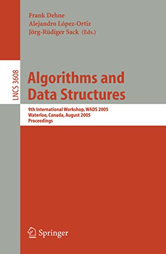 Algorithms and Data Structures 9th International Workshop, WADS 2005, Waterloo, [Paperback]