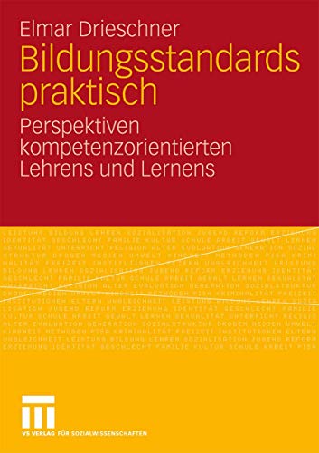 Bildungsstandards praktisch: Perspektiven kompetenzorientierten Lehrens und Lern [Paperback]