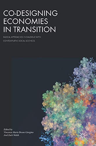 Co-Designing Economies in Transition: Radical