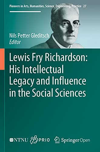 Lewis Fry Richardson: His Intellectual Legacy and Influence in the Social Scienc [Paperback]