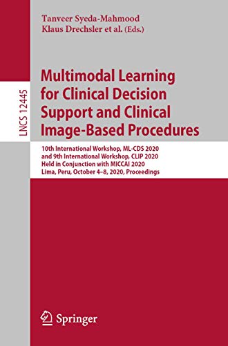 Multimodal Learning for Clinical Decision Support and Clinical Image-Based Proce [Paperback]