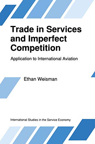 Trade in Services and Imperfect Competition: Application to International Aviati [Paperback]