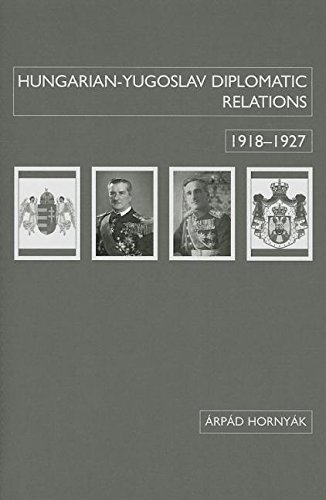 Hungarian-Yugoslav Relations, 1918–1927 [Hardcover]