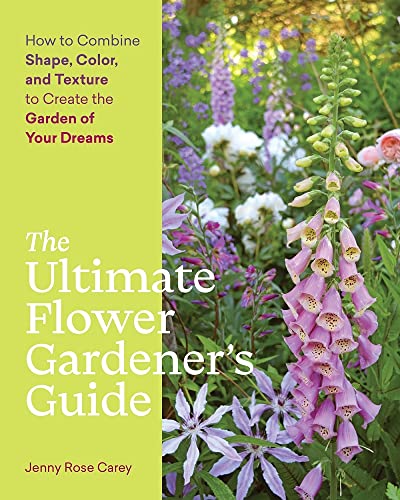 The Ultimate Flower Gardeners Guide: How to