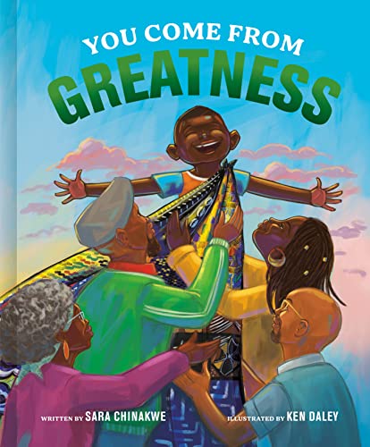 You Come from Greatness: A Celebration of Black History: A Picture Book [Hardcover]