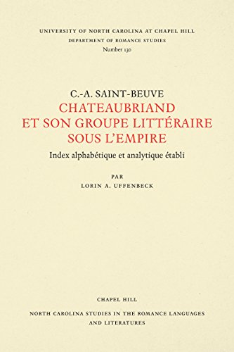 C.-A. Sainte-Beuve Chateaubriand Et Son Groupe Litteraire Sous L'empire  Index [Paperback]