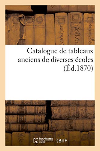 Catalogue De Tableaux Anciens De Diverses Ecoles