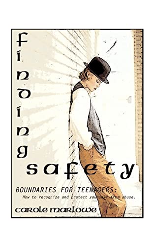 Finding Safety Boundaries For Teenagers Ho To Recognize And Protect Yourself  [Paperback]